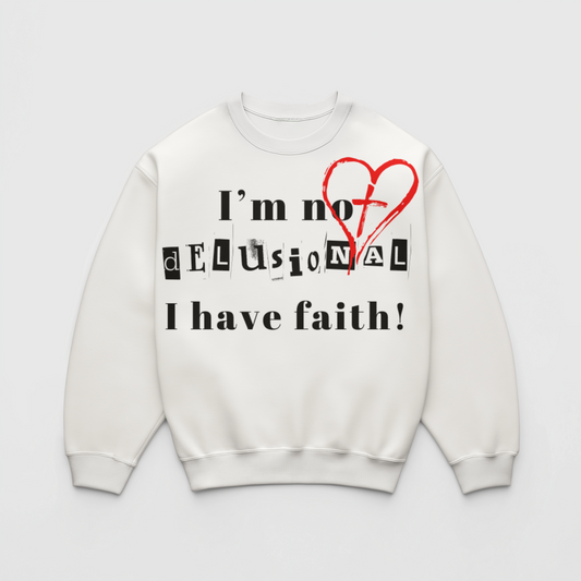 I Have Faith Sweatshirt