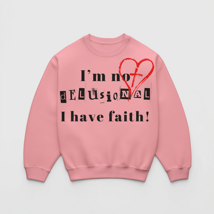 I Have Faith Sweatshirt